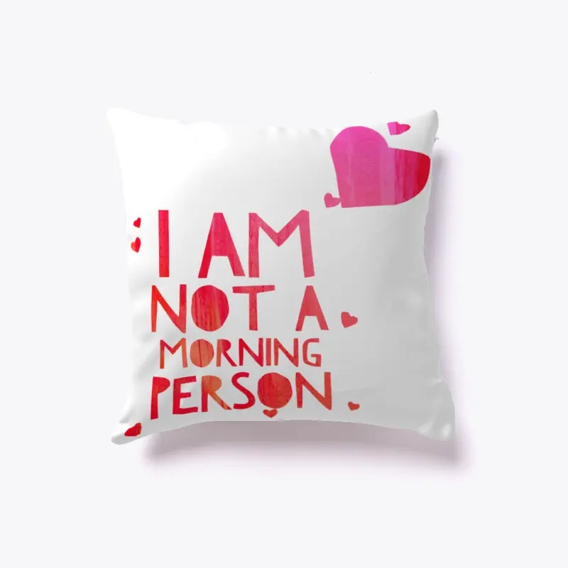 Typography Pillows- Not A Morning Person